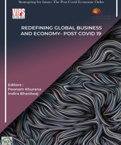 REDEFINING GLOBAL BUSINESS AND ECONOMY- POST COVID 19 By: Poonam Khurana & Indira Bhardwaj (eBook in PDF)